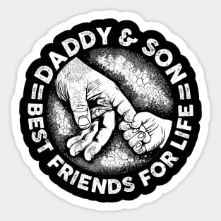 Daddy & Son Best Friend For Life - Gift For Father Sticker